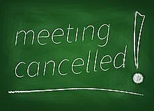 Meeting Cancelled